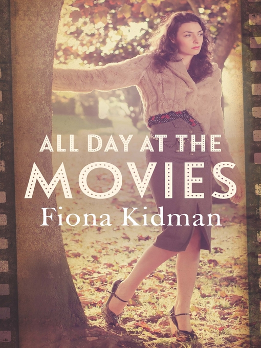 Title details for All Day at the Movies by Fiona Kidman - Available